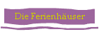Die Ferienhuser
